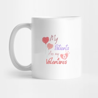 my patients are my valentines Mug